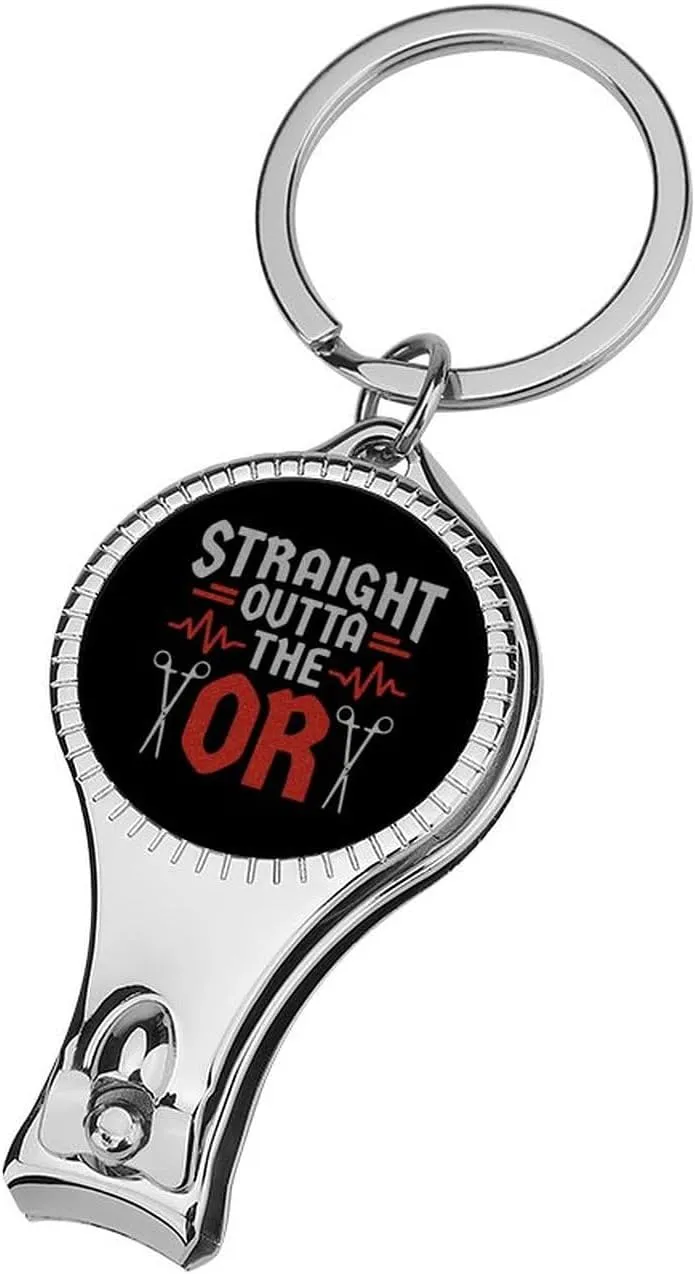 Nurse Straight Outta The OR Portable Nail Clippers Bottle Opener with Keychain Toenail Fingernail Cutter Scissors Travel